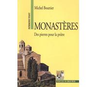 Monastères - Des Pierres Pour La Prière