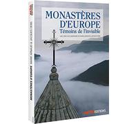 Monastères d'europe, Témoins de l'invisible