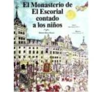 Monasterio De El Escorial Contado A Los Niños - Aguado Molina, María, Bayés, Pilarín Aguado Molina, María, Bayés, Pilarín (Auteur)