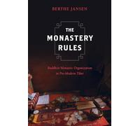 Monastery Rules: Buddhist Monastic Organization in Pre-Modern Tibet
