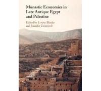 Monastic Economies In Late Antique Egypt And Palestine