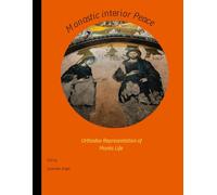 Monastic Interior Peace: Orthodox Representation of Monks life
