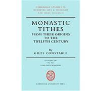 Monastic Tithes, Cambridge Studies in Medieval Life and Thought: New Series Giles Constable (Auteur)