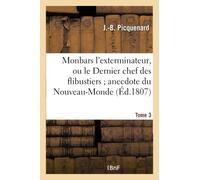 J.-B. Picquenard – Monbars l'exterminateur – Tome 3