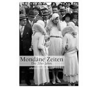 Mondäne Zeiten - Die 20er Jahre (Wandkalender 2026 DIN A4 hoch), CALVENDO Monatskalender: Fotografien der ullstein bild collection zu Mondäne Zeiten - Die 20er Jahre