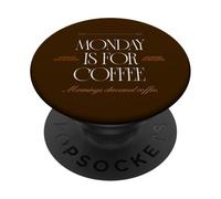 Monday is-for Coffee - Lundi Matin Une Tasse de café PopSockets PopGrip Adhésif