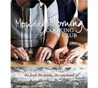 Monday Morning Cooking Club by Monday Morning Cooking Club Inconnu (Auteur)