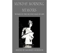 Monday Morning Memoirs by Maureen Murdock Maureen Murdock (Auteur)