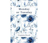 Monday or Tuesday: Timeless Stories that Redefine Modernist Art