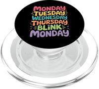 Monday Tuesday Wednesday Thursday Blink Monday - PopSockets PopGrip pour MagSafe