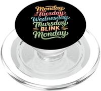 Monday Tuesday Wednesday Thursday Blink Monday - PopSockets PopGrip pour MagSafe