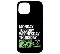 Monday Tuesday Wednesday Thursday Practice Qualifying Race Coque pour iPhone 15