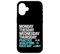 Monday Tuesday Wednesday Thursday Practice Qualifying Race Coque pour iPhone 16