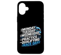 Monday Tuesday Wednesday Thursday Practice Qualifying Race Coque pour iPhone 16 Plus