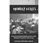 Monday Voices: Poems from Rehoboth Beach Writers Guild’s Monday Poetry Free Write Group