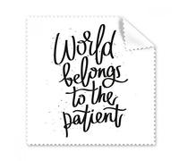Monde Appartient au Patient Citation Lunettes Chiffon Chiffon de Nettoyage Cadeau Nettoyant pour écran de téléphone 5 pcs