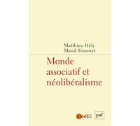 Monde associatif et néolibéralisme - Matthieu Hely - Puf - broché - Essai