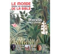 Monde bible 213 paradis promis paradis perdus