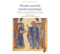Monde canonial, monde monastique Mutations et conversions de statuts IXe-XIIe siècle - Noëlle Deflou-Leca - Presses Universitaires Rennes - broché - Etude