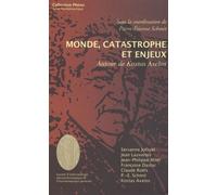 Monde, Catastrophe Et Enjeux - Autour De Kostas Axelos