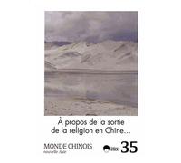 Monde Chinois N° 35 - A Propos De La Sortie De La Religion En Chine
