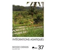 Monde chinois n°37 – Intégrations asiatiques – Revue – Broché – Éditions Eska