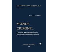 MONDE CRIMINEL - Le crime n'est pas un mystère. C'est un processus lisible: Collection C.MERLETTE Lecture facile et efficace - Comprendre un domaine complexe en 90 minutes