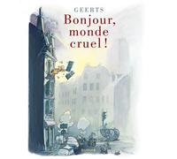 Monde cruel - Tome 0 - Bonjour, monde cruel ! - André Geerts - Dupuis - cartonné - Bande dessinée