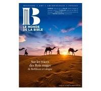 Monde de la Bible - décembre 2024 N° 251 - Collectif - Bayard Presse - broché - Revue