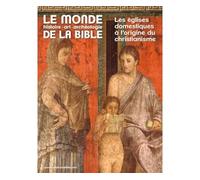 Monde de la Bible - juin 2022 N° 241: La maisonnée, berceau du christianisme
