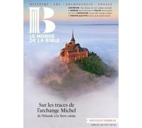 Monde de la Bible - juin 2024 Nø 249: NOUVELLE FORMULE