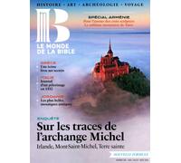 Monde de la Bible - juin 2024 Nø 249: NOUVELLE FORMULE