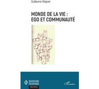 Monde De La Vie : Ego Et Communauté
