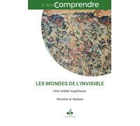 MONDE DE L'INVISIBLE - UNE RéA Une réalité supérieure - Mostafa Al-Badawi - Albouraq - broché - Essai
