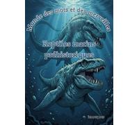 Monde des mots et des merveilles: Reptiles marins préhistoriques