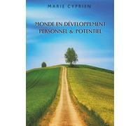 Monde en développement personnel et potentiel - Marie Cyprien - Books On Demand - broché - Guide