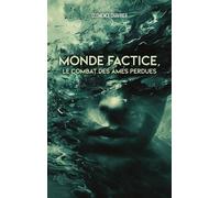Monde factice, Le combat des âmes perdues