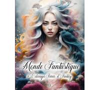 Monde Fantastique: 50 coloriages Fééries et Fantasy