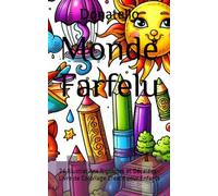Monde Farfelu: 24 Illustrations Rigolotes et Décalées - Livre de Coloriage Créatif pour Enfants