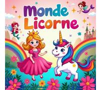 Monde Licorne: Livre de Coloriage Princesse, Sirène, Licorne et Fée pour Enfants de 4 à 8 Ans