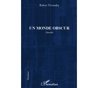 Robert Tirvaudey – Monde obscur – Nouvelles – Broché – L'Harmattan