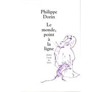Monde point a la ligne (Le) - Philippe Dorin - Ecole Des Loisirs - broché - Théâtre jeunesse