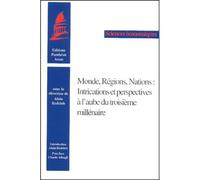 Monde, régions, nations : intrications et perspectives à l'aube du troisième mil Sous la direction de a. redslob. - Alain Redslob - Panthéon-Assas - broché - Etude