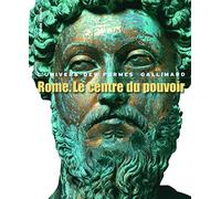 Monde romain, II : Rome. Le centre du pouvoir: L'art romain des origines à la fin du IIᵉ siècle