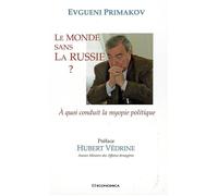 Monde sans la russie (le) - Evgueni Primakov - Economica - broché - Essai