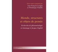 Monde, structures et objets de pensée: Recherches de phénoménologie en hommage à Jacques English