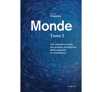 Monde T.2 Une Odyssée au coeur des grandes conceptions philosophiques et scientifiques - Steeven Chapados - Fides - relié - Manuel