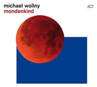 Mondenkind by WOLLNY,MICHAEL [Audio CD] NEUF