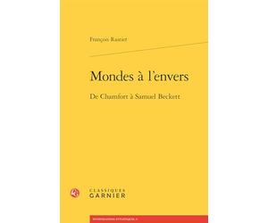 Mondes à l'envers: De Chamfort à Samuel Beckett