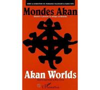 Mondes akan Identité et pouvoir en Afrique occidentale - AKAN WORLDS - Identity and Power in West Africa - P. Valsecchi - L'harmattan - broché - Livre